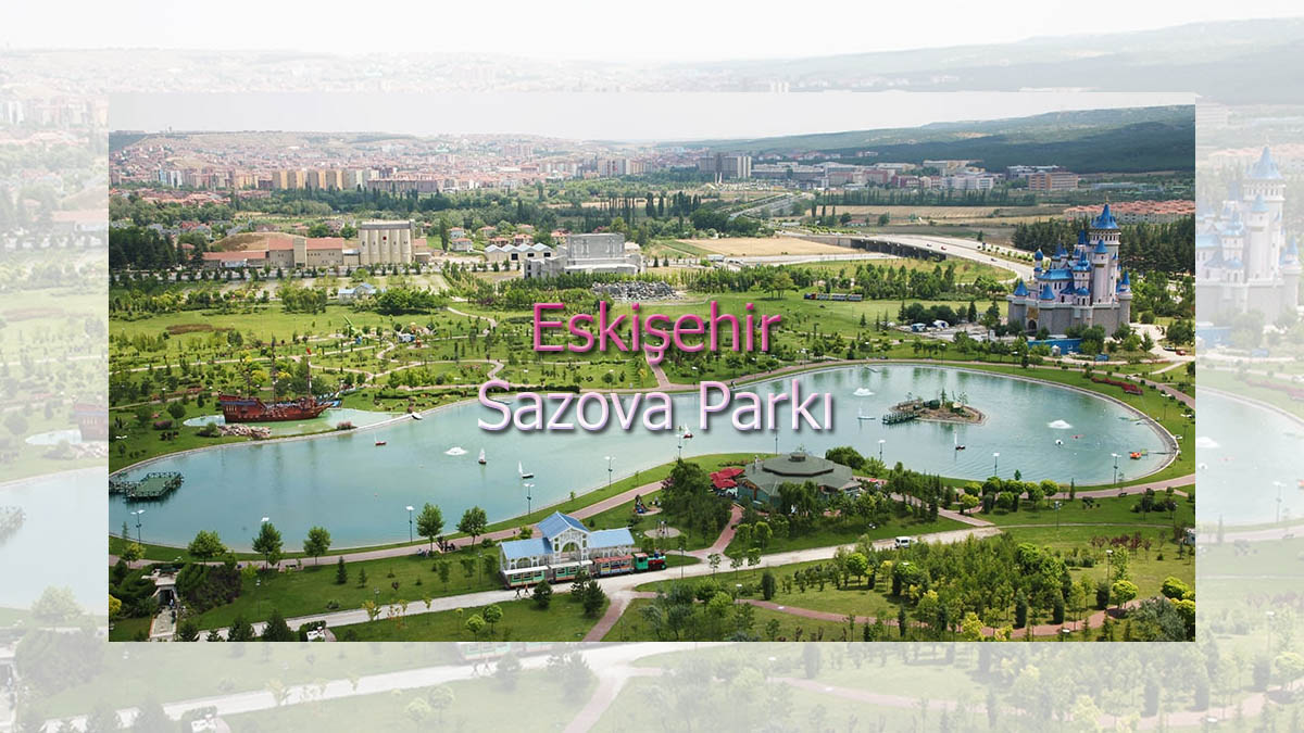 Eskişehir Sazova Parkı